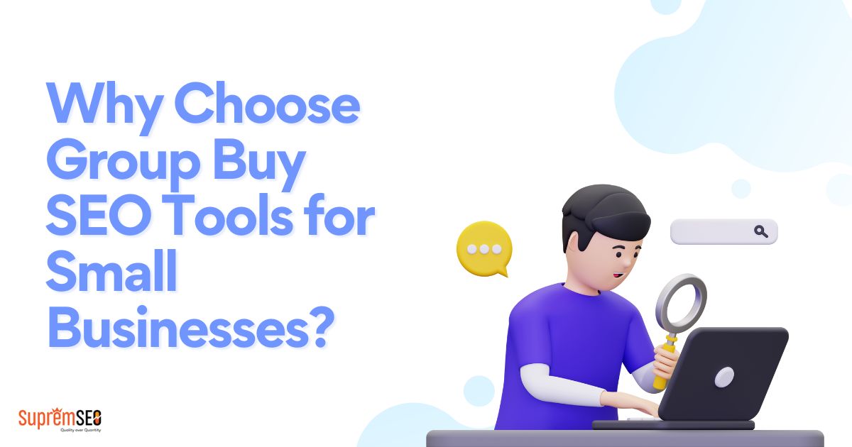 Why Choose Group Buy SEO Tools for Small Businesses