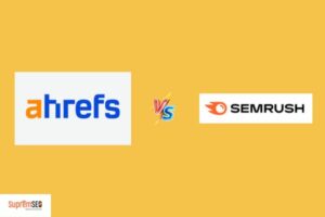 Ahrefs vs SEMrush