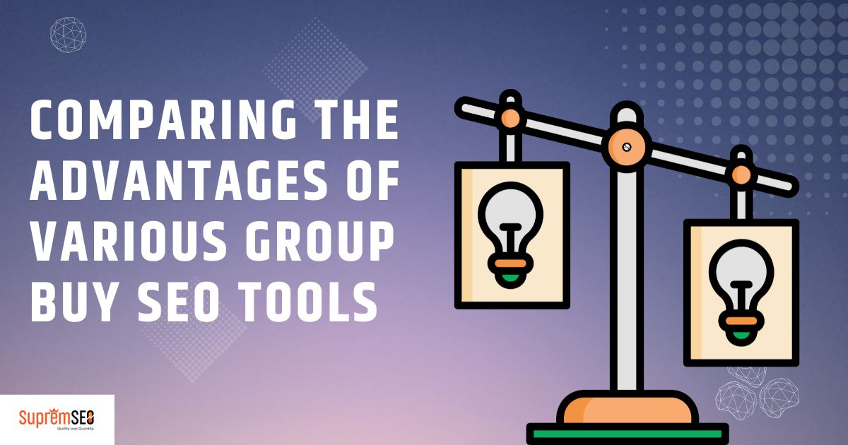 Comparing the Advantages of Various Group Buy SEO Tools