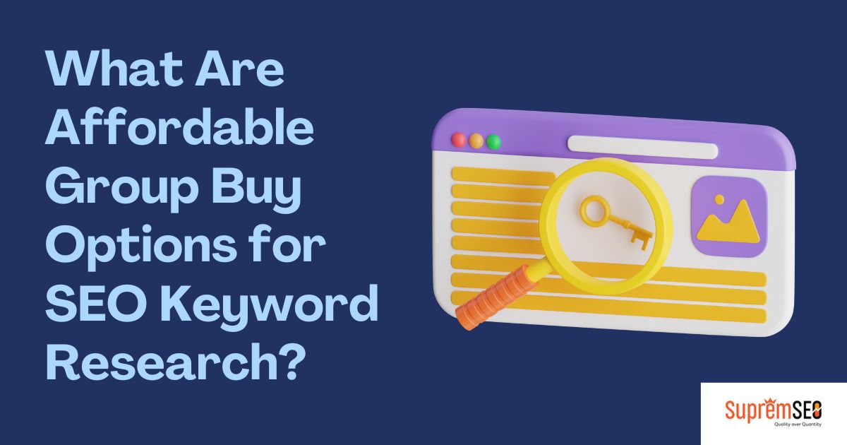 What Are Affordable Group Buy Options for SEO Keyword Research