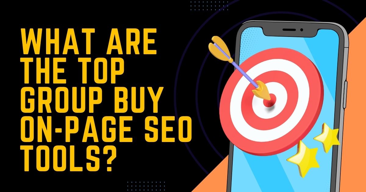 What Are the Top Group Buy On-Page SEO Tools