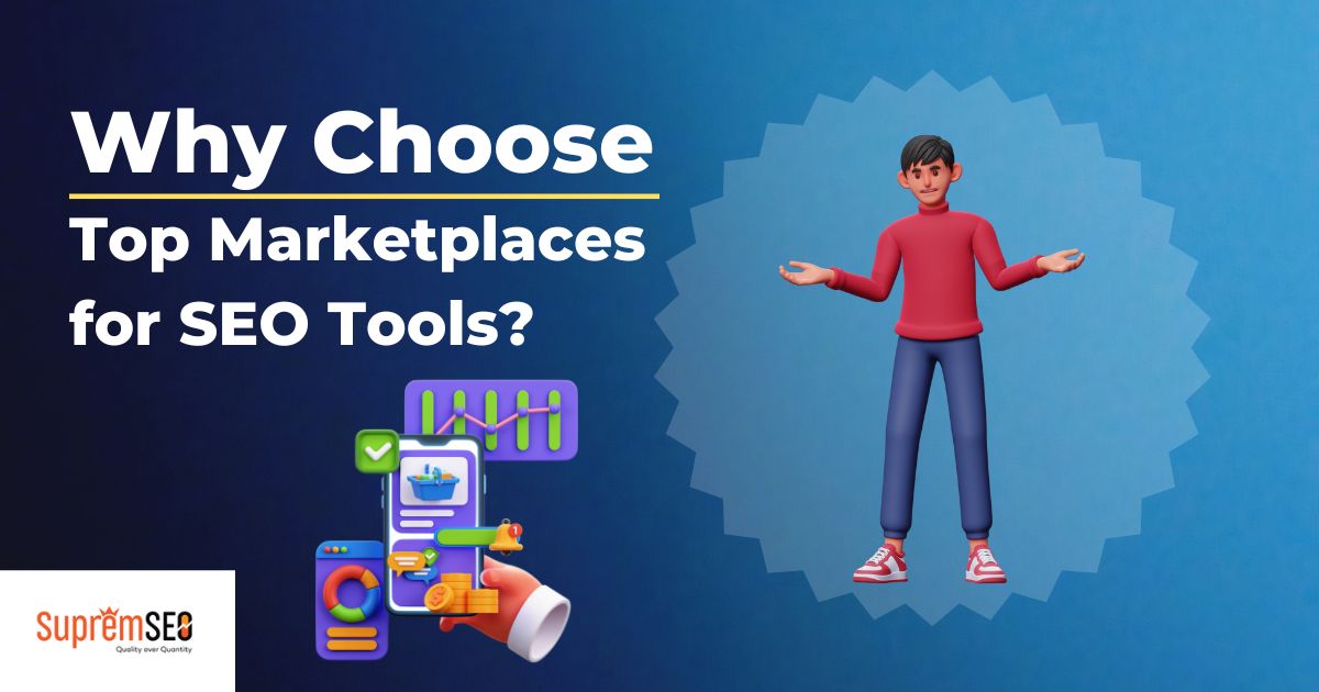 Why Choose Top Marketplaces for SEO Tools
